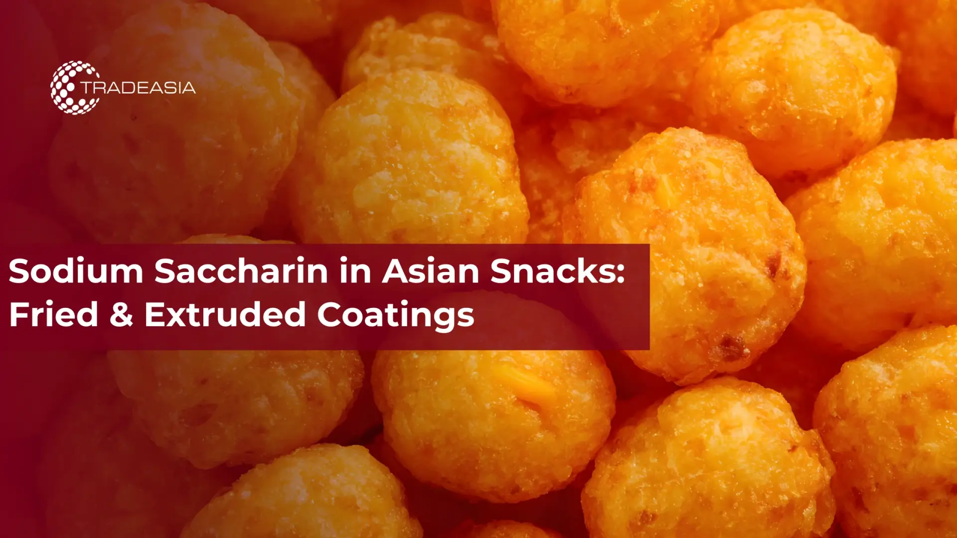 Sodium Saccharin in Asian Snacks: Fried & Extruded Coatings