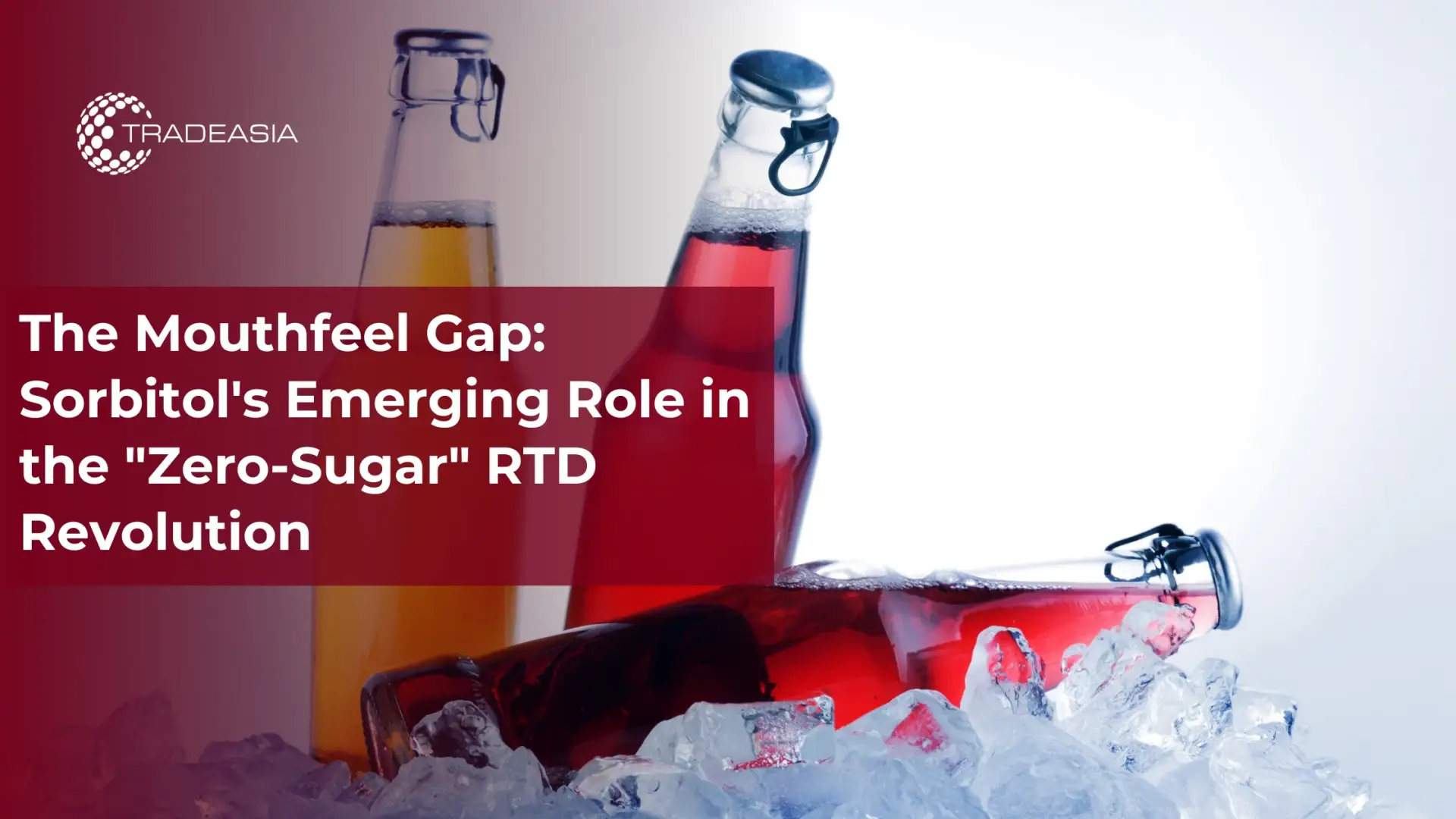 The Mouthfeel Gap: Sorbitol's Emerging Role in the
