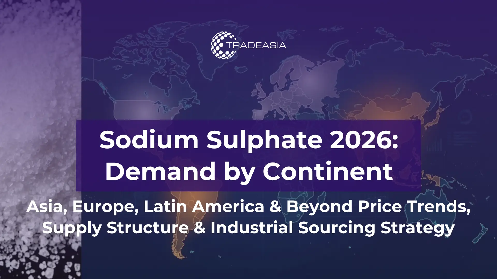 Sodium Sulphate in March to April 2026: Regional Demand by Continent