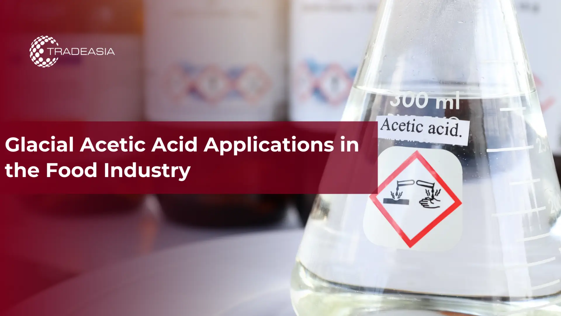 Glacial Acetic Acid Applications in the Food Industry